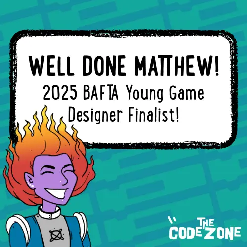 The Code Zone Member is BAFTA Young Game Designer Finalist